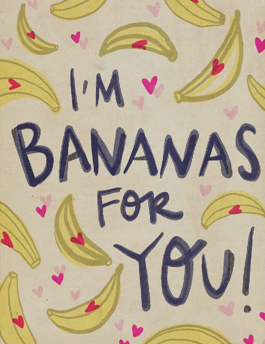 I'm Bananas For You Card